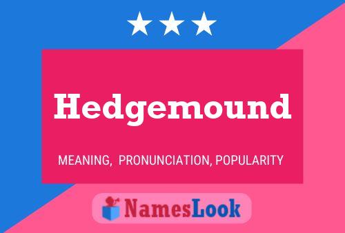 Pôster do nome Hedgemound