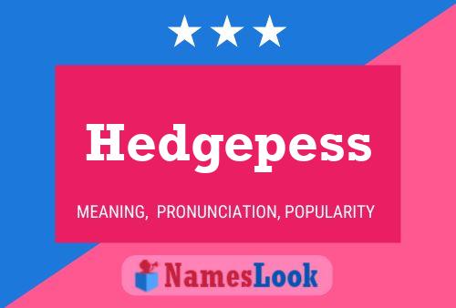 Pôster do nome Hedgepess