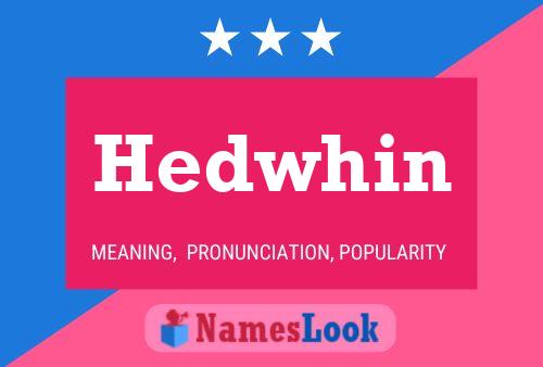 Pôster do nome Hedwhin