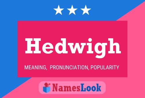 Pôster do nome Hedwigh