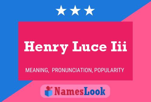 Pôster do nome Henry Luce Iii