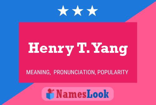 Pôster do nome Henry T. Yang