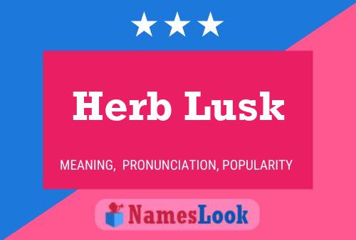 Pôster do nome Herb Lusk