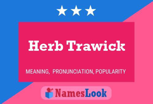 Pôster do nome Herb Trawick