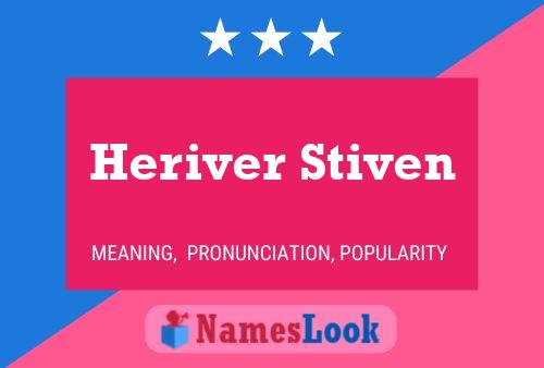 Pôster do nome Heriver Stiven