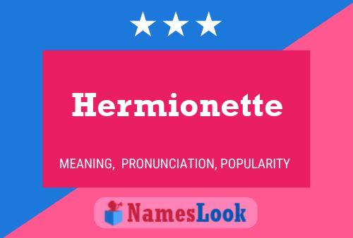 Pôster do nome Hermionette