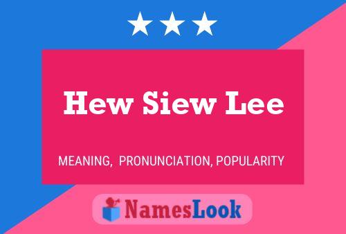 Pôster do nome Hew Siew Lee