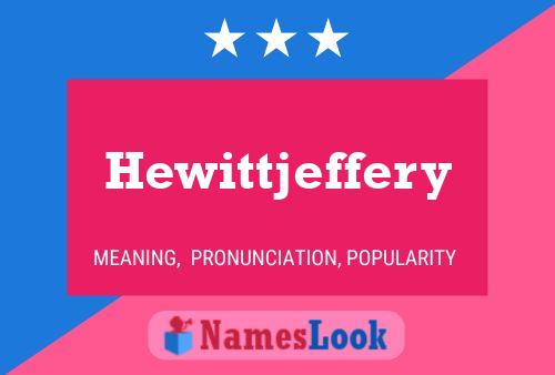 Pôster do nome Hewittjeffery