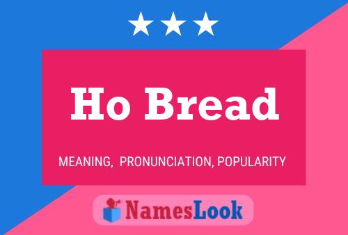 Pôster do nome Ho Bread