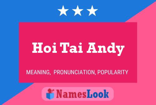 Pôster do nome Hoi Tai Andy