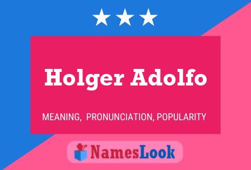 Pôster do nome Holger Adolfo