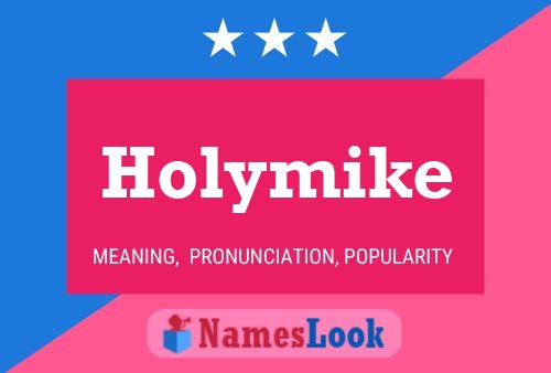 Pôster do nome Holymike