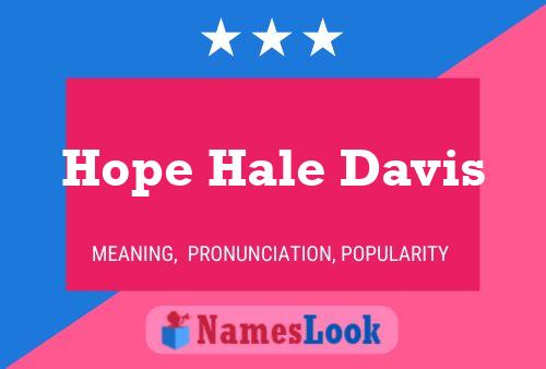 Pôster do nome Hope Hale Davis