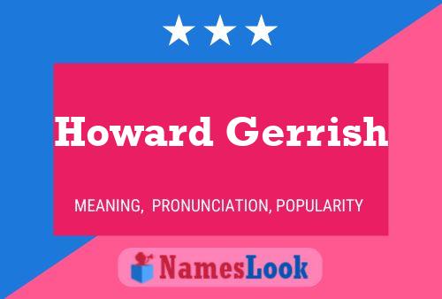 Pôster do nome Howard Gerrish