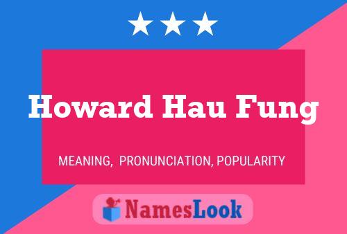 Pôster do nome Howard Hau Fung