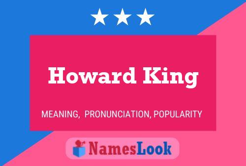 Pôster do nome Howard King