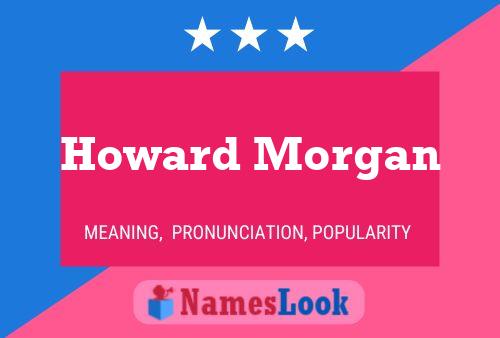 Pôster do nome Howard Morgan