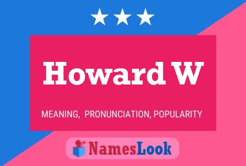 Pôster do nome Howard W