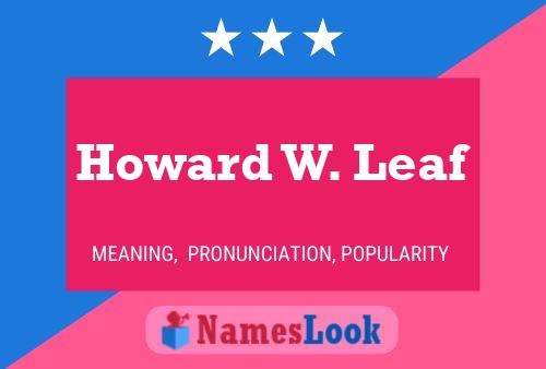 Pôster do nome Howard W. Leaf