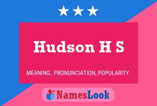 Pôster do nome Hudson H S