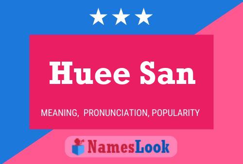 Pôster do nome Huee San