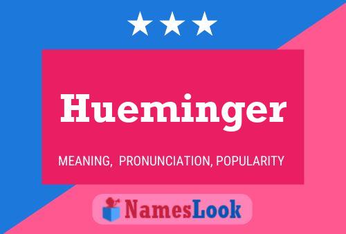 Pôster do nome Hueminger