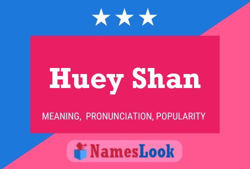 Pôster do nome Huey Shan