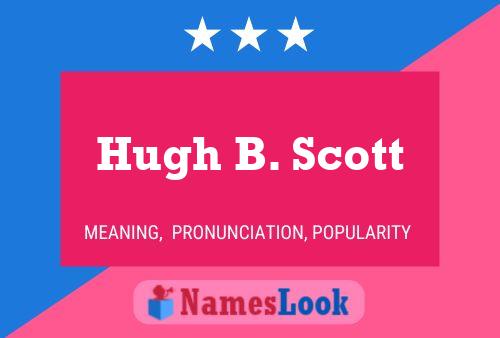 Pôster do nome Hugh B. Scott