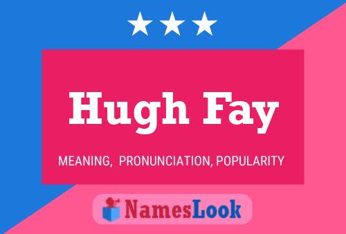 Pôster do nome Hugh Fay