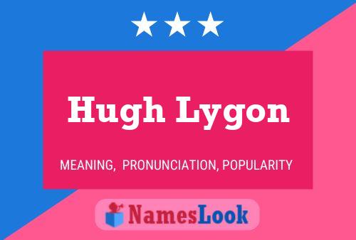 Pôster do nome Hugh Lygon