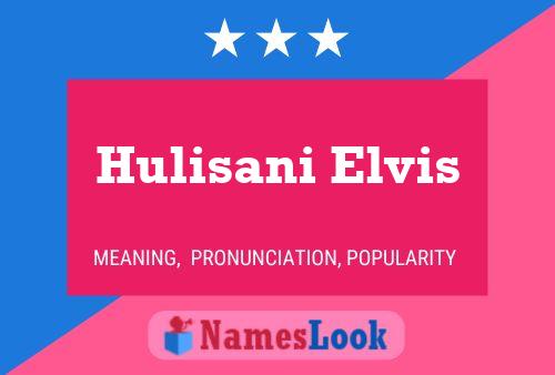 Pôster do nome Hulisani Elvis