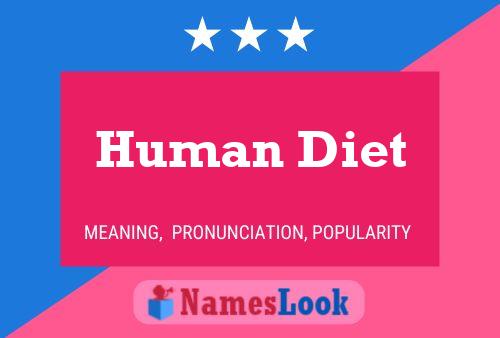 Pôster do nome Human Diet