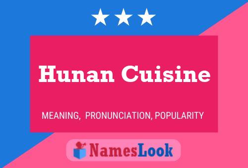 Pôster do nome Hunan Cuisine