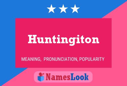 Pôster do nome Huntingiton