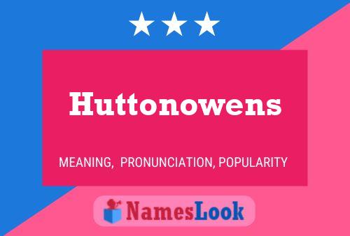 Pôster do nome Huttonowens