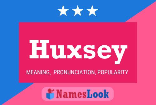 Pôster do nome Huxsey