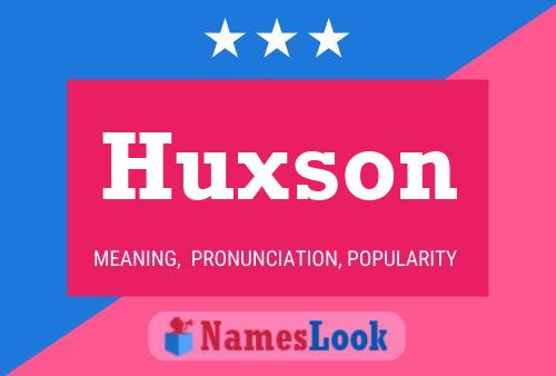 Pôster do nome Huxson