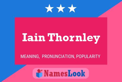 Pôster do nome Iain Thornley