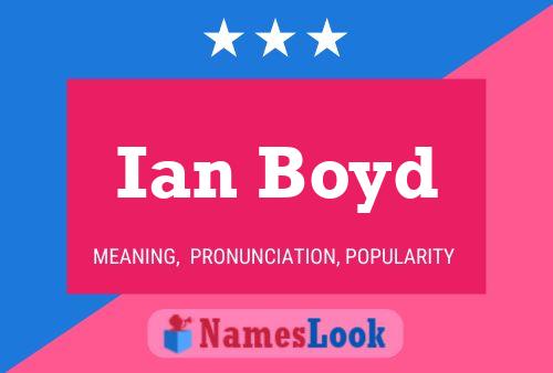 Pôster do nome Ian Boyd