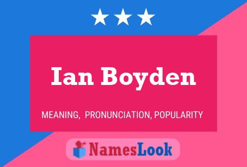 Pôster do nome Ian Boyden