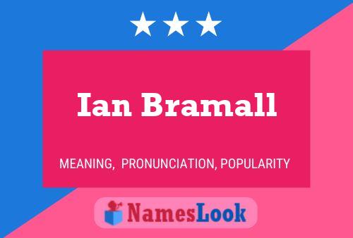 Pôster do nome Ian Bramall