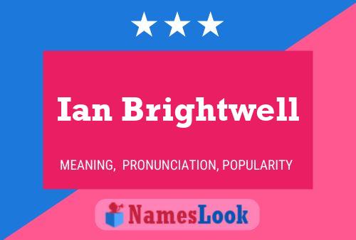 Pôster do nome Ian Brightwell