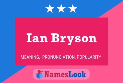 Pôster do nome Ian Bryson