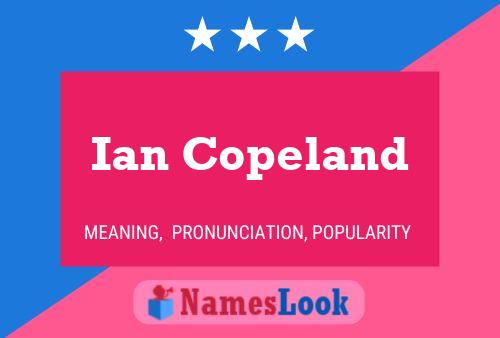 Pôster do nome Ian Copeland