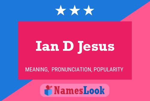 Pôster do nome Ian D Jesus