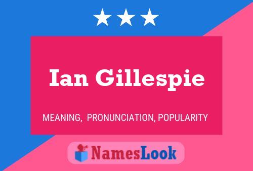 Pôster do nome Ian Gillespie