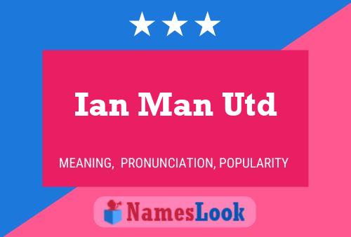 Pôster do nome Ian Man Utd