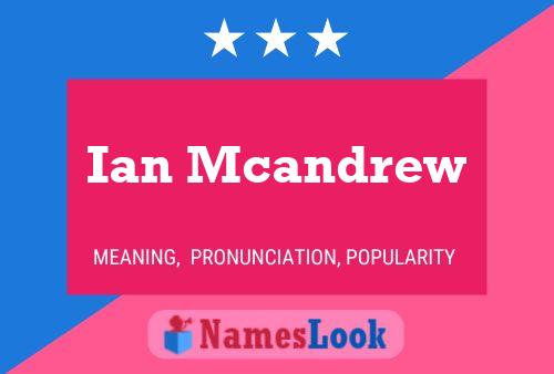 Pôster do nome Ian Mcandrew