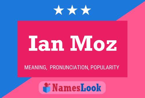 Pôster do nome Ian Moz