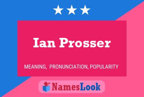 Pôster do nome Ian Prosser